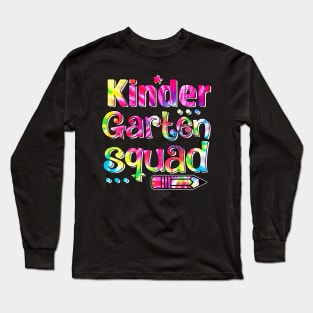 Tie Dye Kindergarten Squad Back To School Teachers Student Long Sleeve T-Shirt